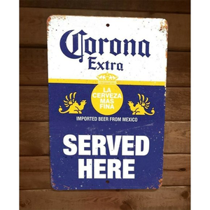 Vintage Look Corona Extra Served Here 8x12 Metal‎ Wall Sign